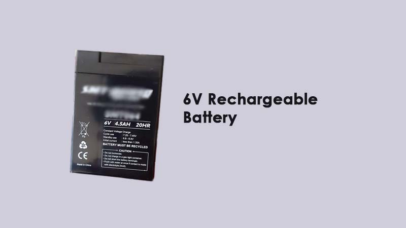 Top 5 Best 6V Rechargeable Batteries